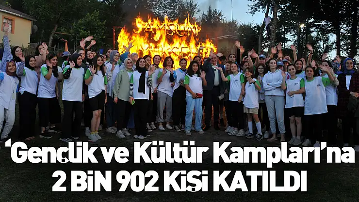'Gençlik ve Kültür Kampları'na 2 bin 902 kişi katıldı