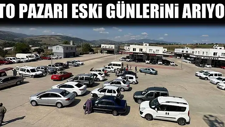 İkinci el oto pazarı eski günlerini arıyor