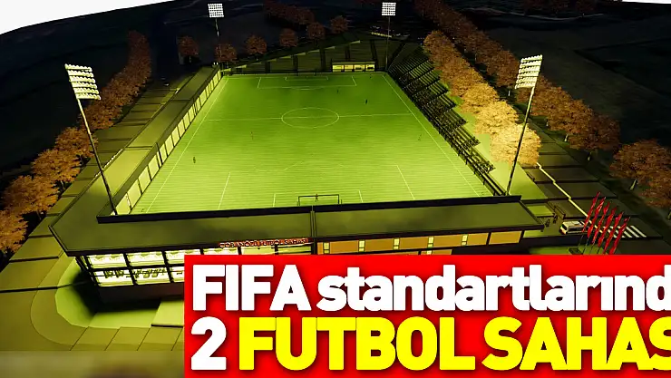Samsun'a FİFA standartlarında 2 futbol sahası