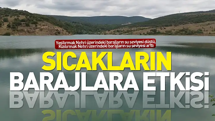 Ağustos sıcaklarının barajlara etkisi