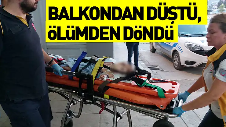 Balkondan düşen 3 yaşındaki çocuk ölümden döndü