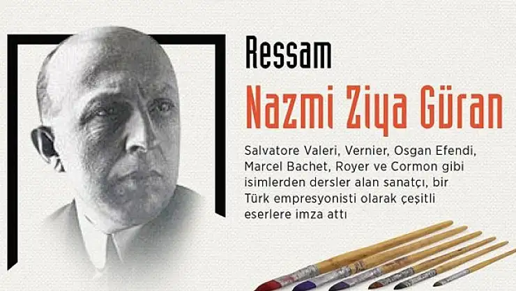 Empresyonist bir ressam: Nazmi Ziya Güran