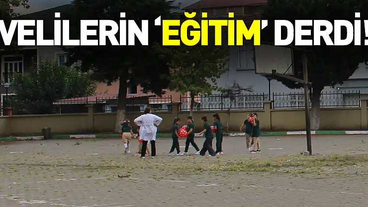 Velilerin 'eğitim' derdi!