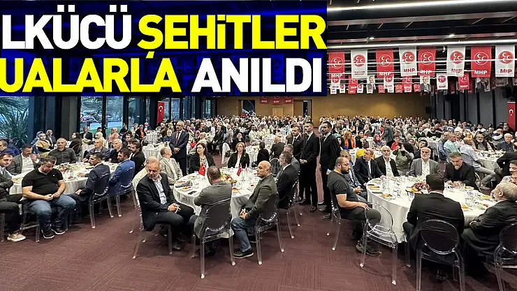 Ülkücü Şehitler dualarla anıldı