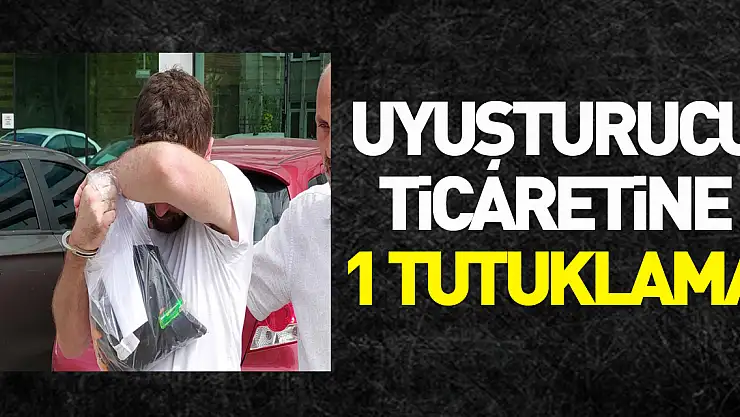 uyuşturucu ticaretine 1 tutuklama