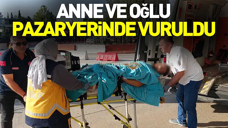 Samsun'da pazar yerinde silahlı saldırı: Anne ve oğlu vuruldu