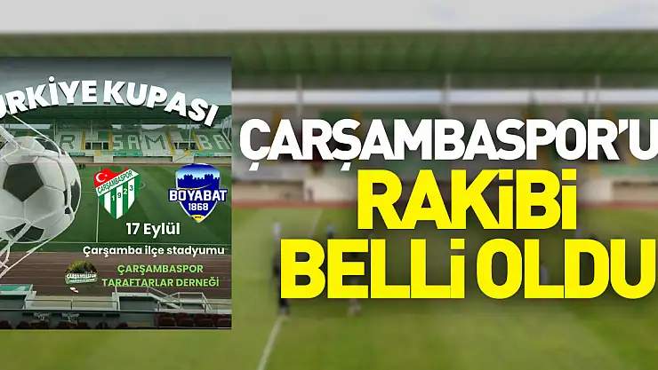 Çarşambaspor'un rakibi belli oldu