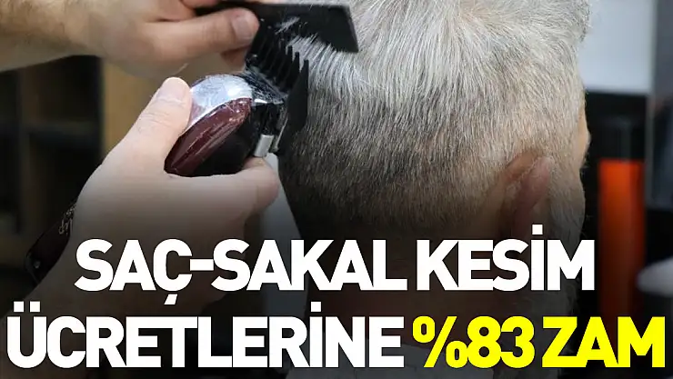 Samsun'da saç-sakal kesim ücretlerine yüzde 83 zam yapıldı