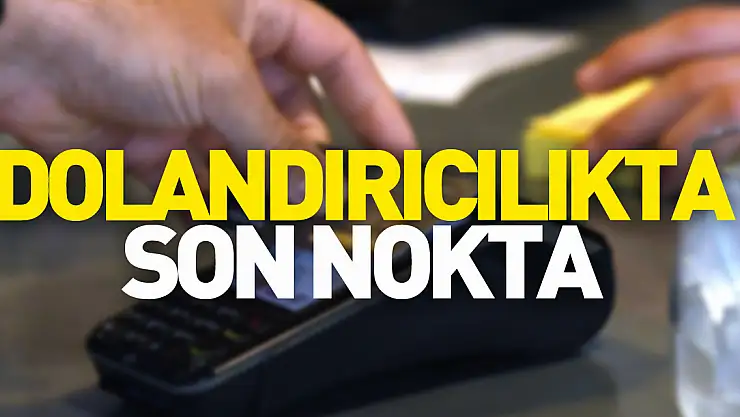 Dolandırıcılıkta son nokta: Farklı ülkelerdeki müşterilerin kredi kartı bilgilerini kopyaladılar