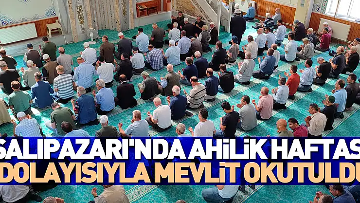 Salıpazarı'nda Ahilik Haftası dolayısıyla mevlit okutuldu
