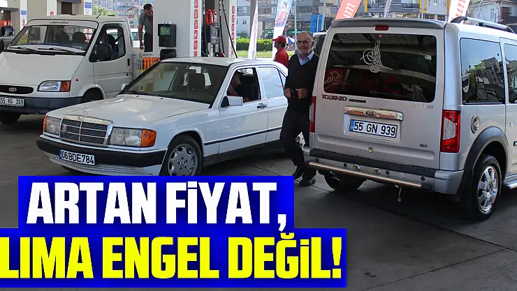 Artan fiyat, alıma engel değil!
