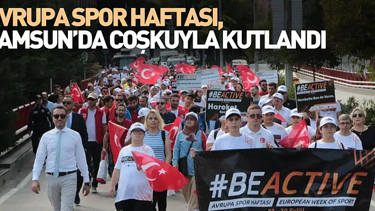 Avrupa Spor Haftası, Samsun'da coşkuyla kutlandı