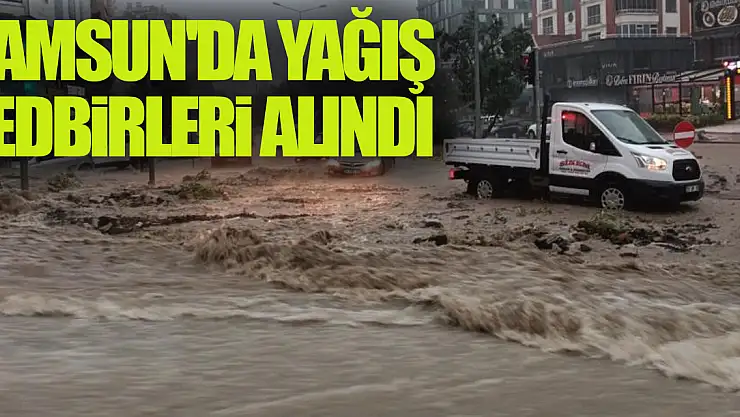 Turuncu kod uyarısı verilen Samsun'da yağış tedbirleri alındı