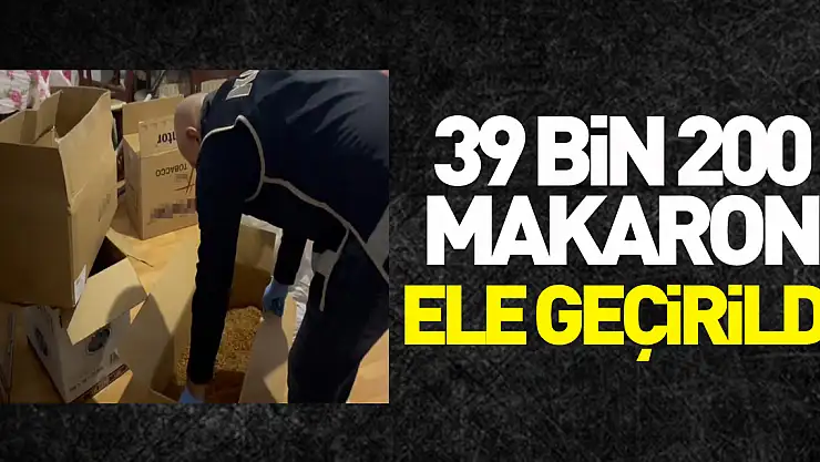 Samsun'da 39 bin 200 makaron ele geçirildi