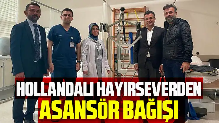 Hollandalı Hayırseverden Asansör Bağışı