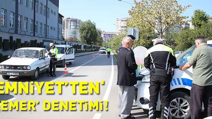 Emniyet'ten 'kemer' denetimi!