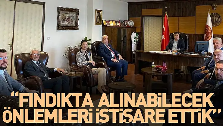 Yılmaz: 'Fındıkta usulsüzlük ve hırsızlıklara karşı alınabilecek önlemleri istişare ettik'