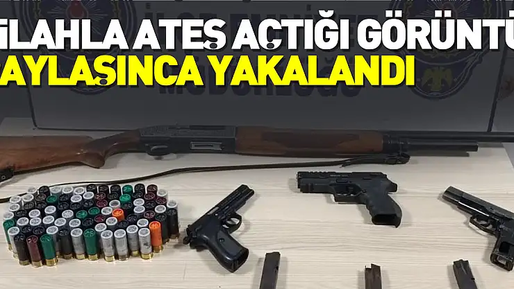 Sosyal medya hesabında silahla ateş açtığı görüntü paylaşınca yakalandı