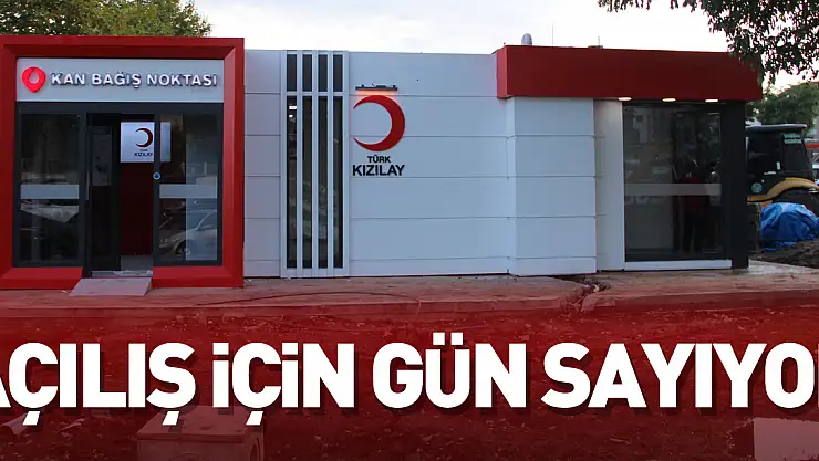 Kan Bağış Noktası Açılış İçin Gün Sayıyor