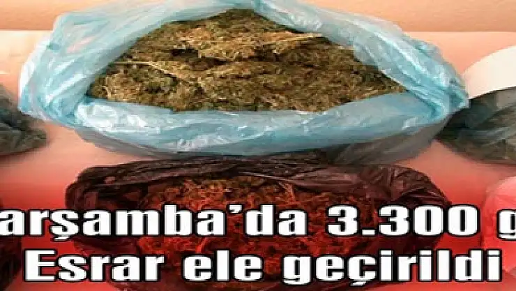 Çarşamba'da 3.300 gr Esrar ele geçirildi