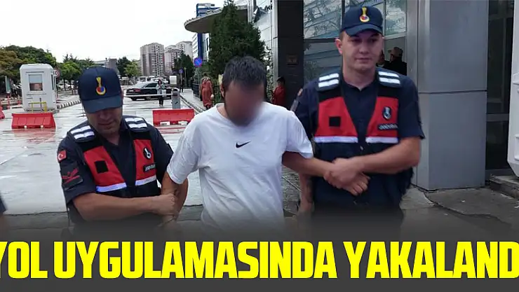 Yol uygulamasında yakalandı