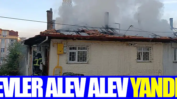Samsun'da evler alev alev yandı