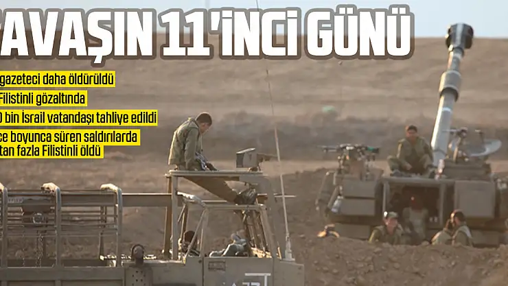Savaşın 11'inci günü