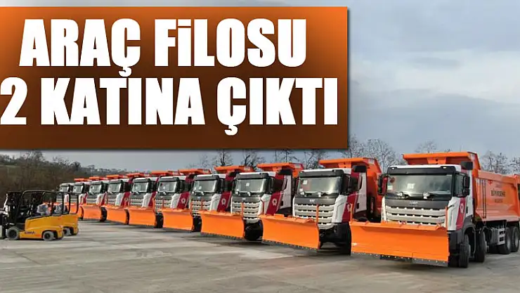 araç filosu  2 katına çıktı