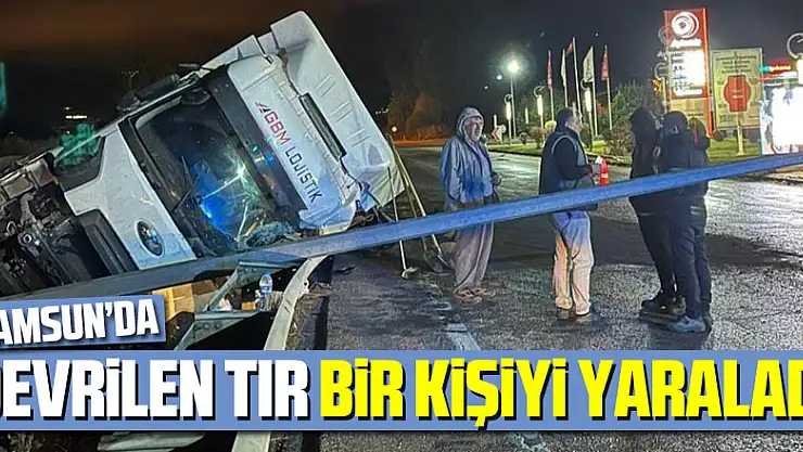 DEVRiLEN TIR BiR KiŞiYi YARALADI