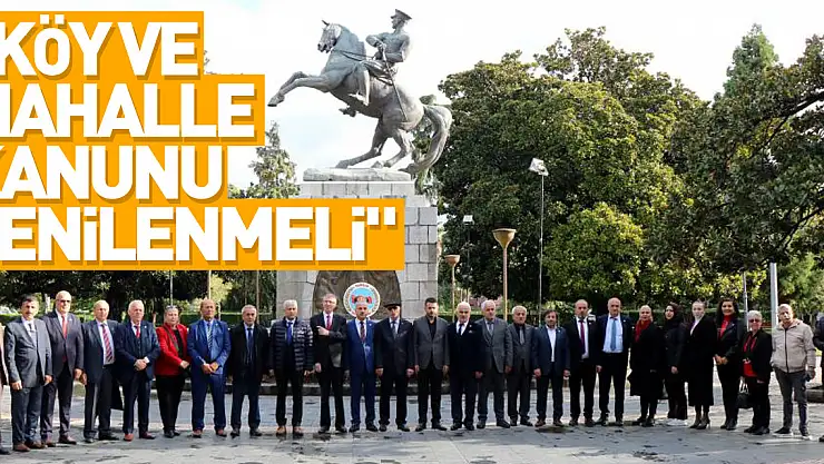 'Köy ve Mahalle Kanunu yenilenmeli'