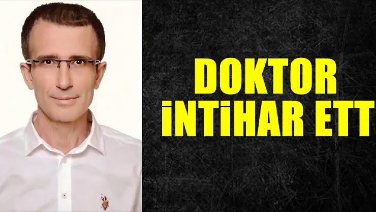 Doktor intihar etti