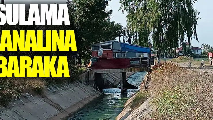 Sulama Kanalına Baraka