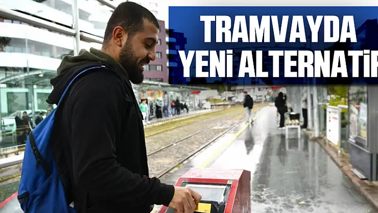 tramvayda yeni alternatif