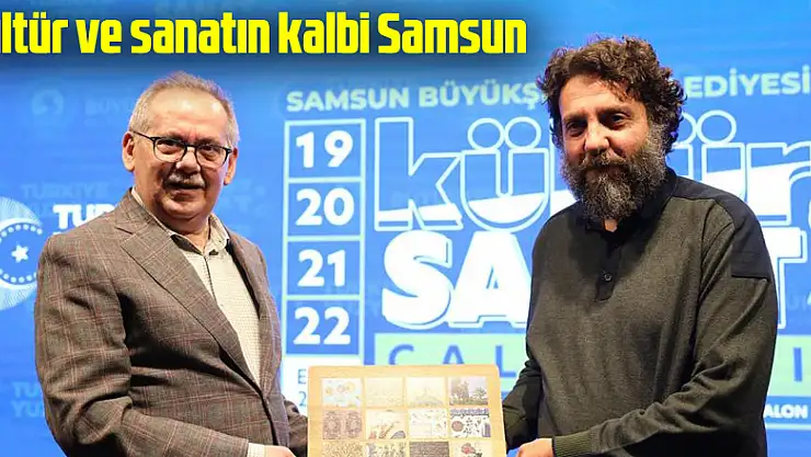 Kültür ve sanatın kalbi Samsun