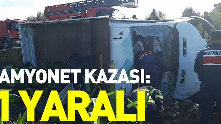 Kamyonet Kazası: 1 Yaralı