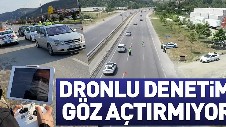 Dronlu denetim göz açtırmıyor