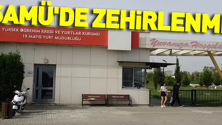 SAMÜ'de zehirlenme