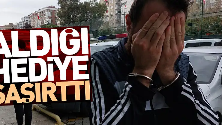 Aldığı hediye şaşırttı