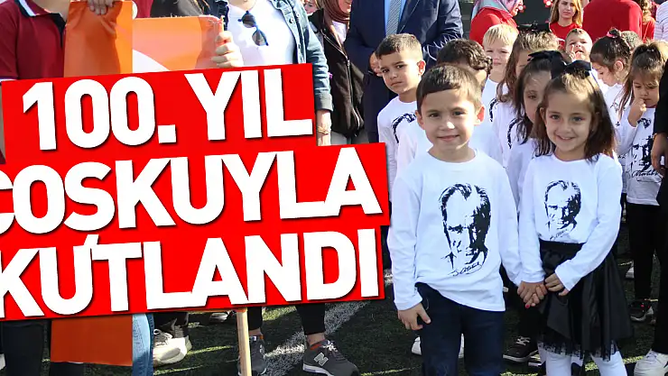100. Yıl Coşkuyla Kutlandı