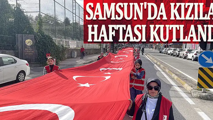 Samsun'da Kızılay haftası Kutlandı