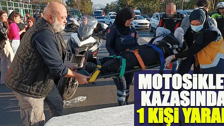 Motosiklet Kazasında 1 kişi yaralı