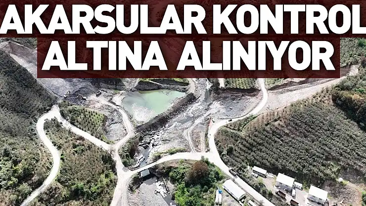 Akarsular Kontrol Altına Alınıyor