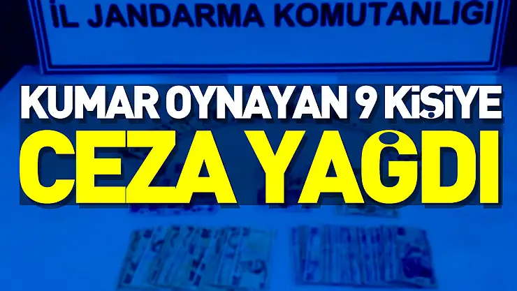 Kumar oynayan 9 kişiye ceza yağdı