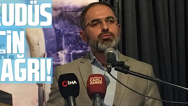 KUDÜS İÇİN ÇAĞRI!