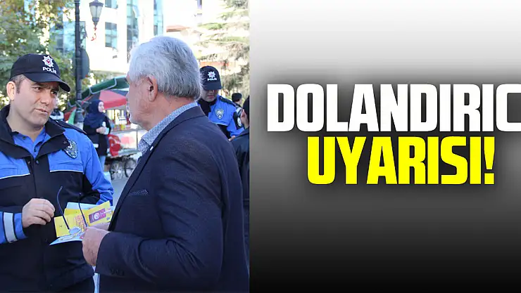 DOLANDIRICI UYARISI!