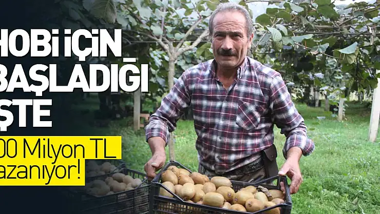Hobi için başladığı işte  100 milyon TL kazanıyor!