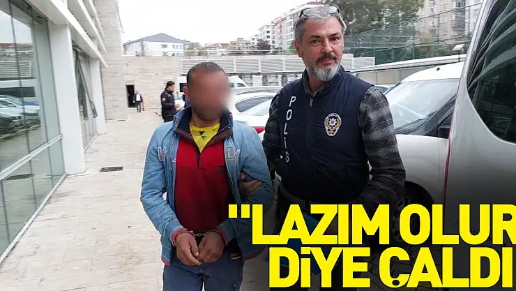 'Lazım olur' diye çaldı