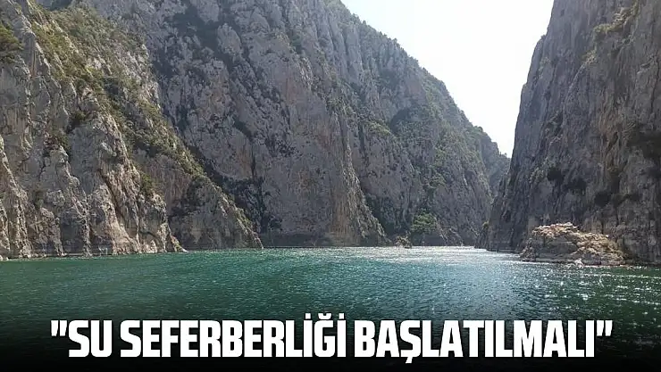 'Su seferberliği başlatılmalı'