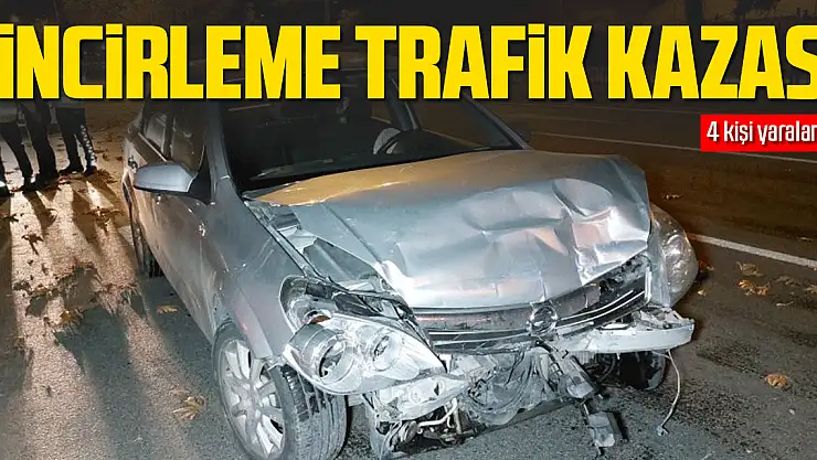 Zincirleme trafik kazası: 4 yaralı
