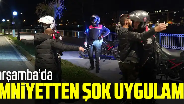 Emniyetten şok uygulama